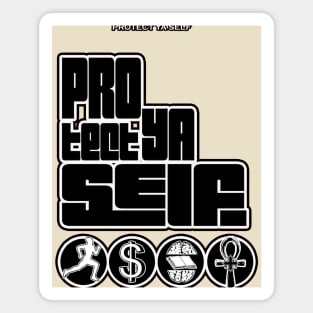 Protect Ya Self Black Lettering White trim Magnet